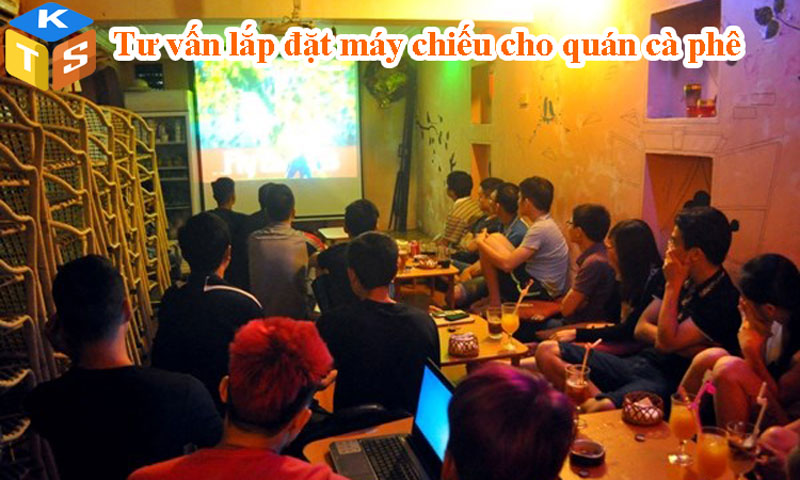 tu-van-lap-dat-may-chieu-cho-quan-ca-phe-1.jpg